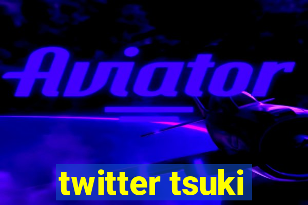 twitter tsuki