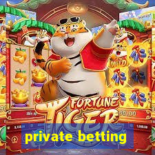 private betting