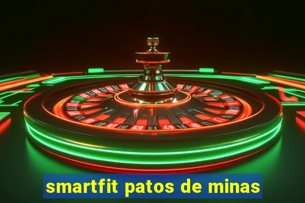 smartfit patos de minas