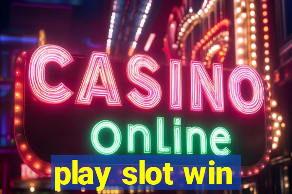 play slot win