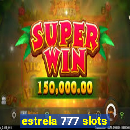 estrela 777 slots