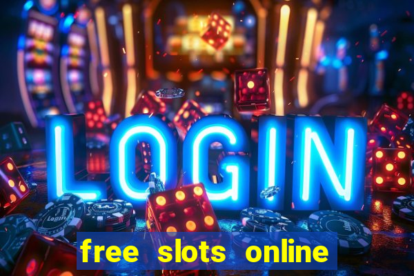 free slots online no downloads