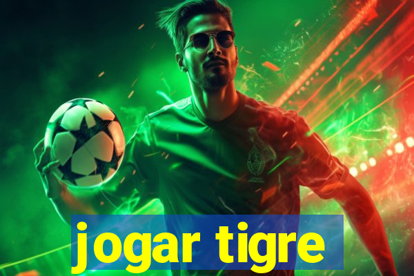 jogar tigre