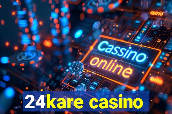 24kare casino