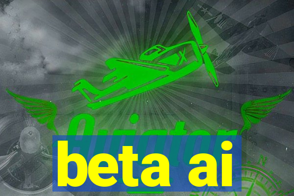 beta ai