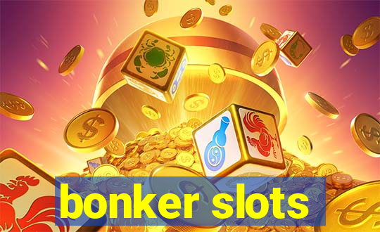 bonker slots