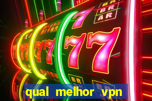 qual melhor vpn para jogos