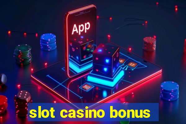 slot casino bonus