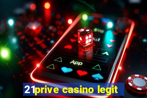 21prive casino legit