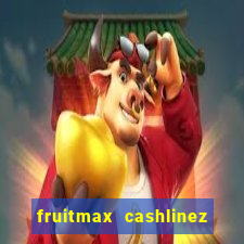 fruitmax cashlinez slot free play