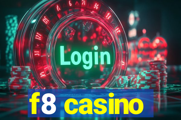 f8 casino