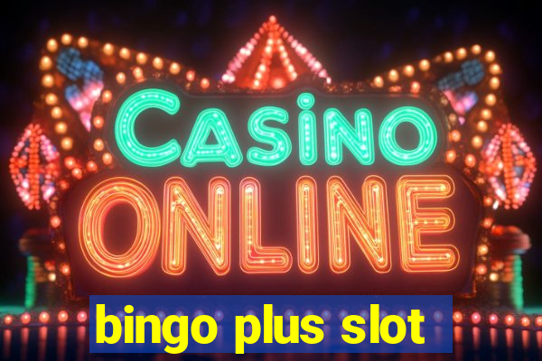 bingo plus slot