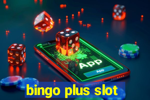 bingo plus slot