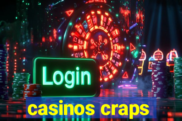 casinos craps