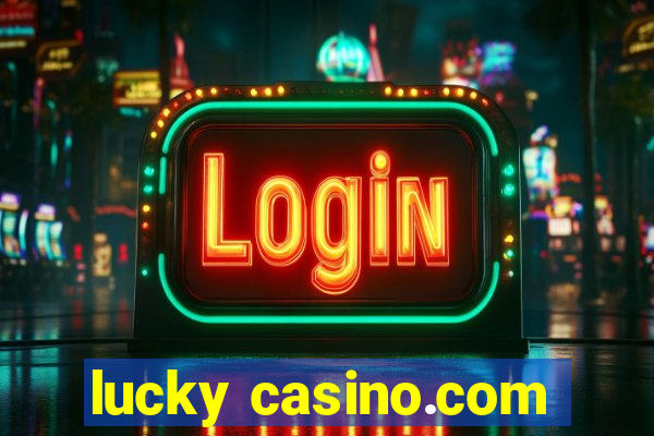 lucky casino.com