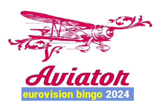 eurovision bingo 2024