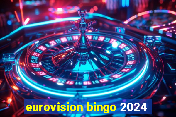 eurovision bingo 2024