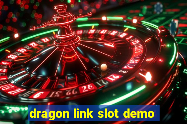 dragon link slot demo