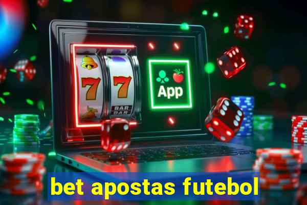 bet apostas futebol