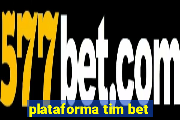 plataforma tim bet