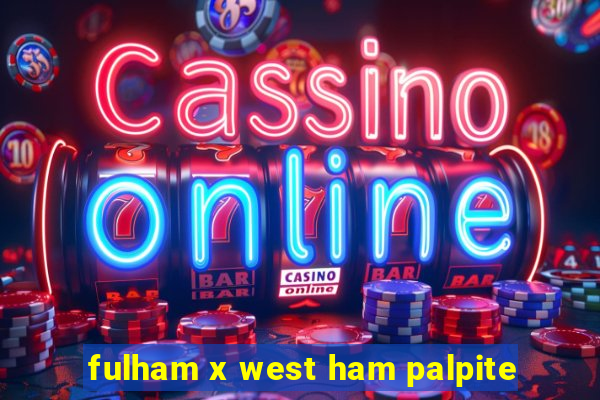 fulham x west ham palpite