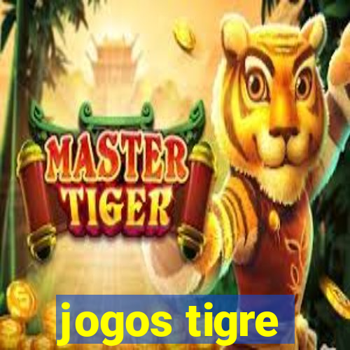 jogos tigre