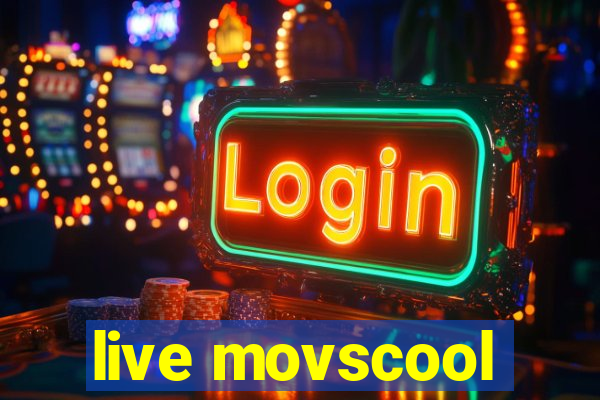 live movscool