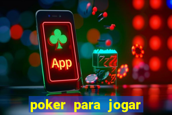 poker para jogar com amigos