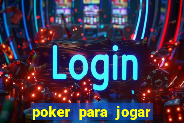 poker para jogar com amigos