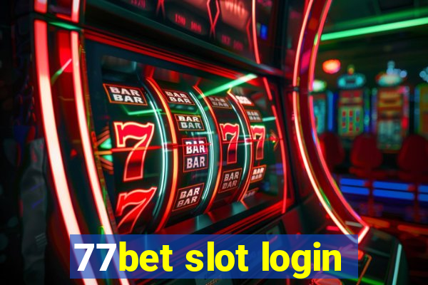 77bet slot login