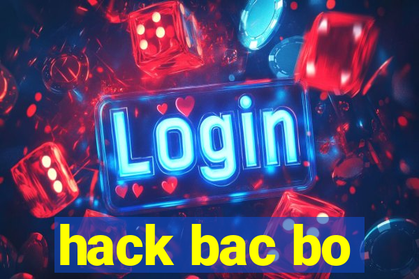 hack bac bo