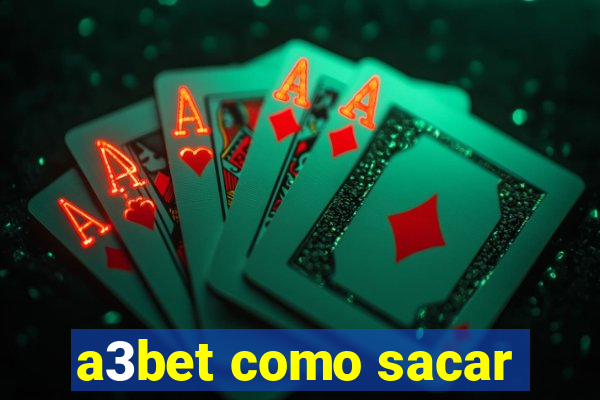 a3bet como sacar