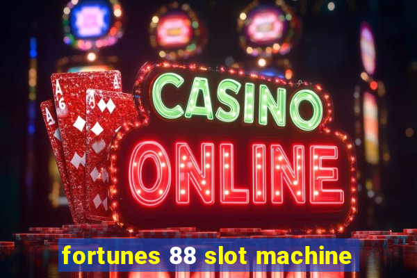 fortunes 88 slot machine