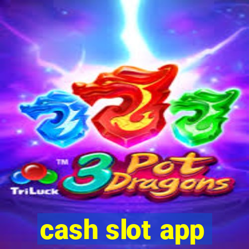 cash slot app