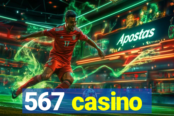 567 casino