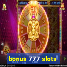 bonus 777 slots