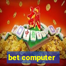 bet computer