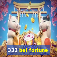 333 bet fortune