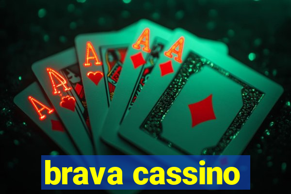 brava cassino