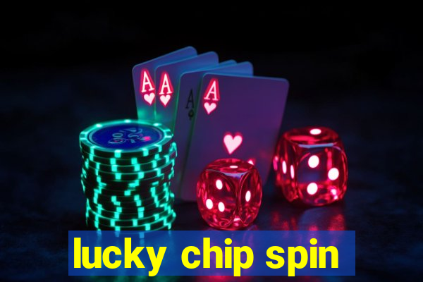 lucky chip spin