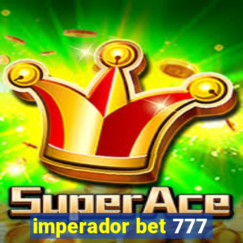 imperador bet 777