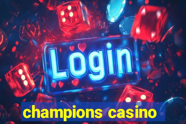 champions casino