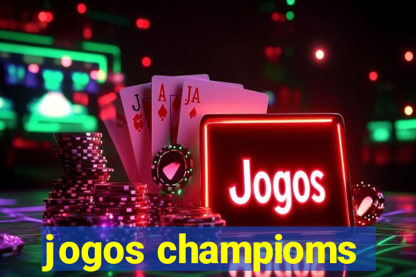 jogos champioms