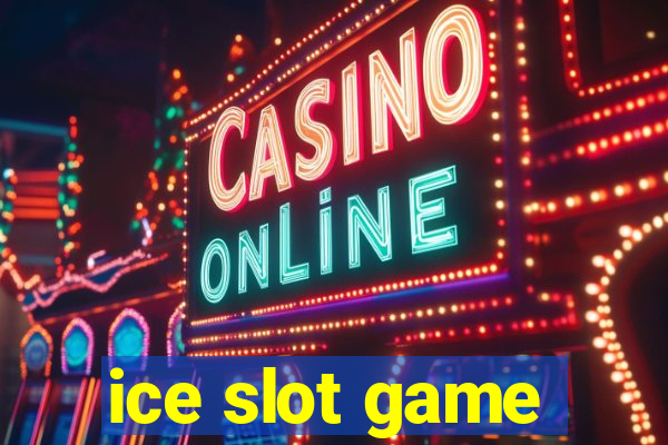 ice slot game