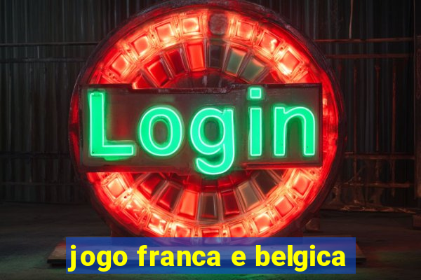 jogo franca e belgica