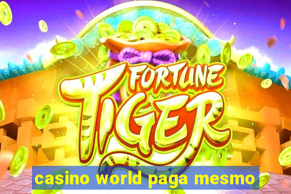 casino world paga mesmo