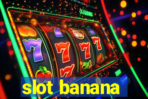 slot banana