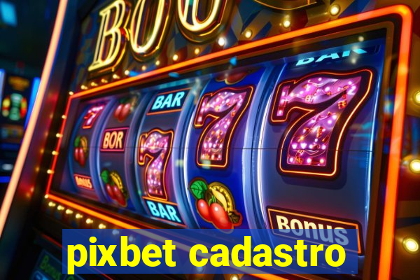 pixbet cadastro