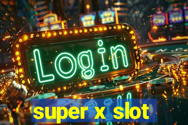 super x slot