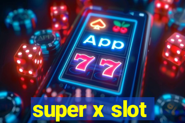 super x slot